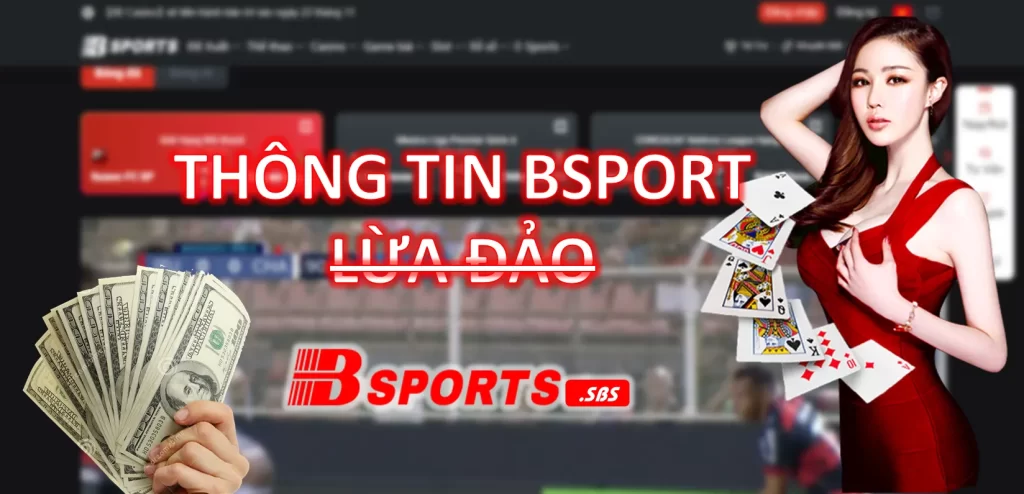 Tin Đồn Nhà Cái Bsport Bet Lừa Đảo